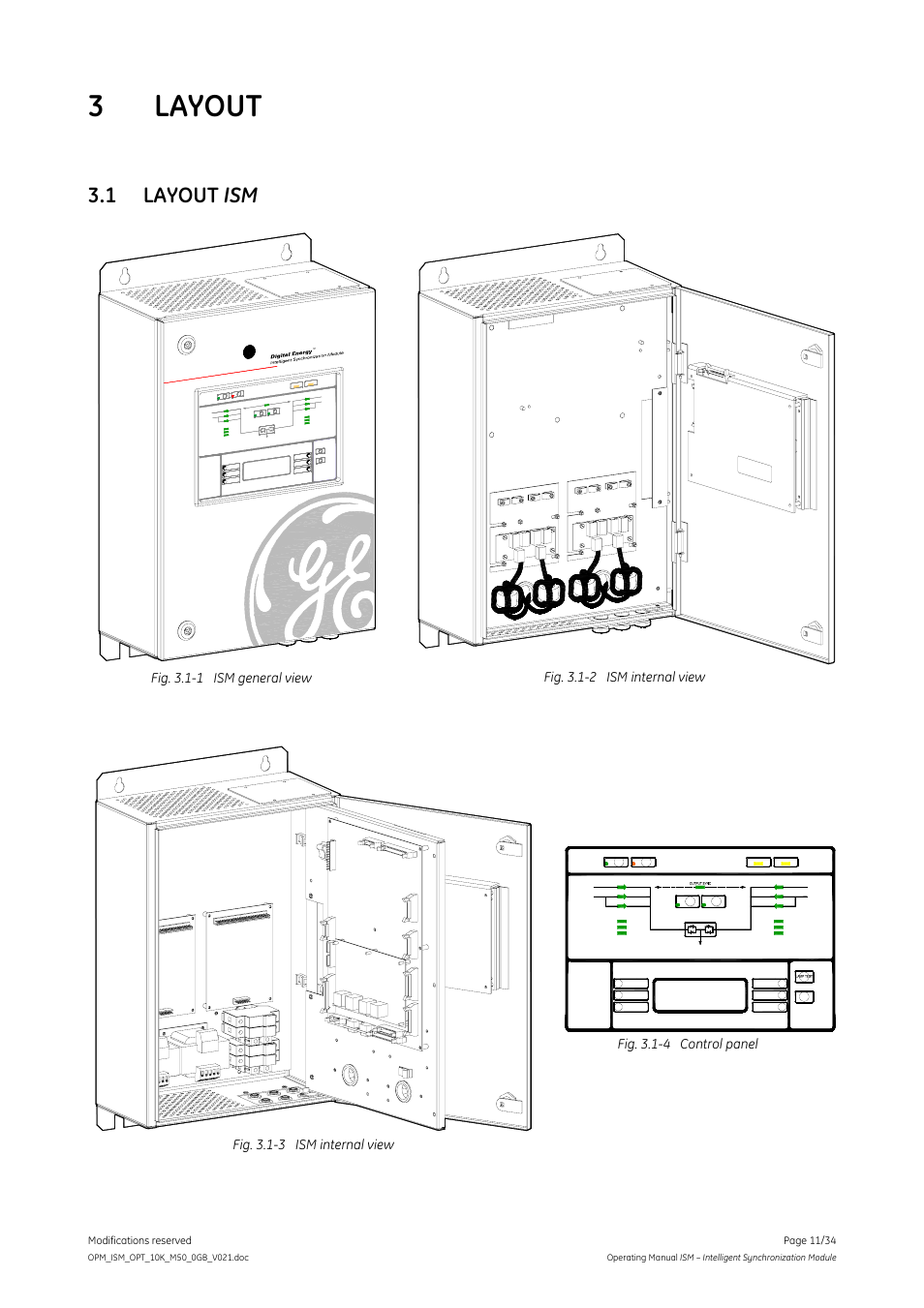 3 layout, 1 layout ism, Fig. 3.1-1 ism general view | Fig. 3.1-2 ism internal view, Fig. 3.1-3 ism internal view, Fig. 3.1-4 control panel, Modifications reserved page 11/34 | GE Industrial Solutions ISM User Manual | Page 11 / 34