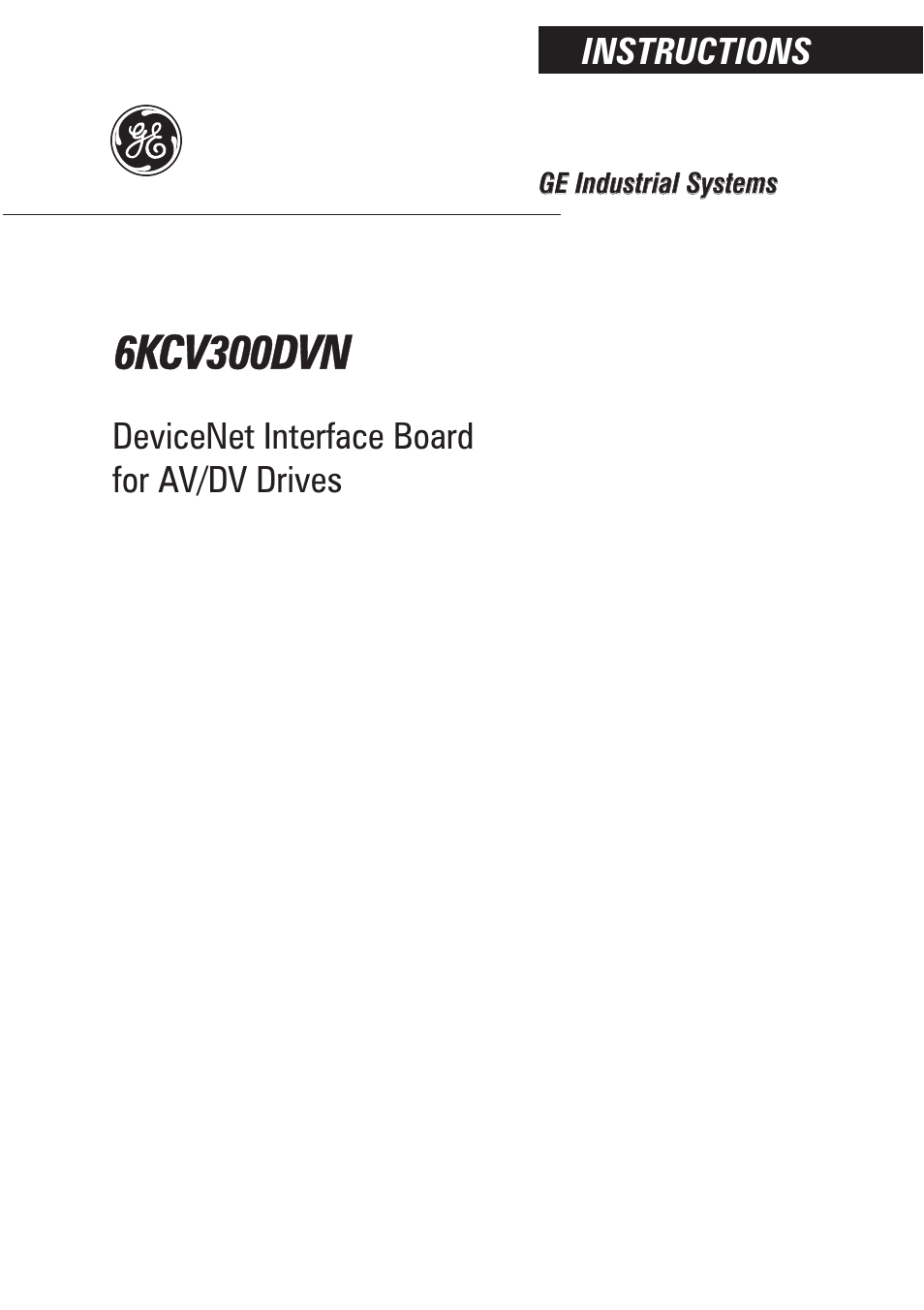 GE Industrial Solutions 6KCV300DVN User Manual | 84 pages