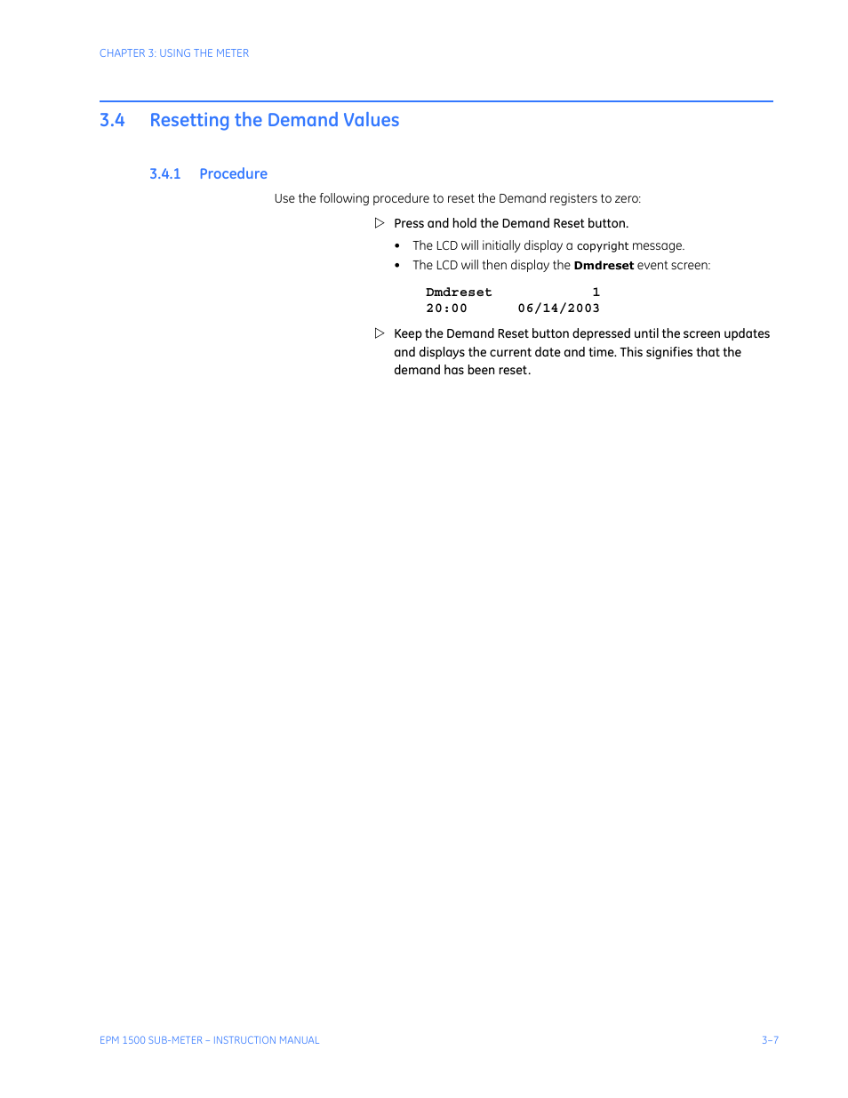 4 resetting the demand values, 1 procedure, Resetting the demand values -7 | Rocedure | GE Industrial Solutions EPM1500 Single Point Submetering System User Manual | Page 31 / 52