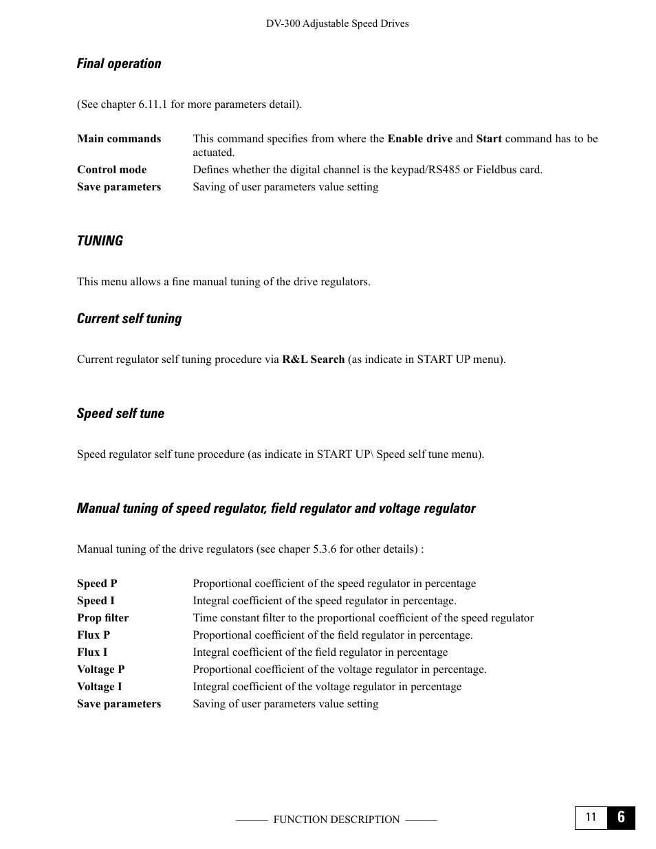 Final operation, Tuning, Current self tuning | Speed self tune | GE Industrial Solutions DV-300 DC Drive Users Manual User Manual | Page 139 / 488