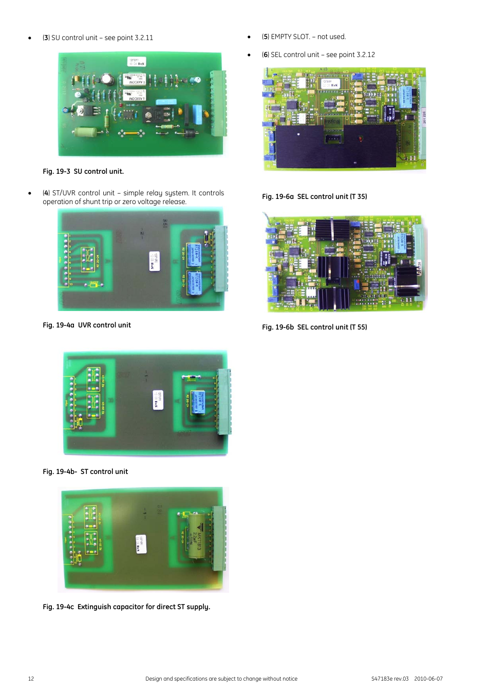 Fig. 19-3 su control unit, Fig. 19-4a uvr control unit, Fig. 19-4b- st control unit | Fig. 19-6a sel control unit (t 35), Fig. 19-6b sel control unit (t 55) | GE Industrial Solutions GERAPID 2607, 4207, 6007, 8007 with arc chutes 1X2, 1X4, 2X2, 2X3, 2X4 User Manual | Page 12 / 60