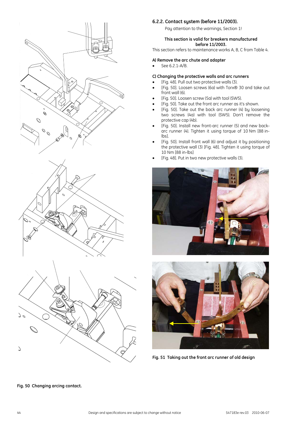Fig. 50 changing arcing contact, Contact system (before 11/2003), Pay attention to the warnings, section 1 | This section is valid for breakers manufactured, Before 11/2003, A) remove the arc chute and adapter, C) changing the protective walls and arc runners | GE Industrial Solutions GERAPID 2607, 4207, 6007, 8007 with arc chutes 1X2, 1X4, 2X2, 2X3, 2X4 User Manual | Page 44 / 60
