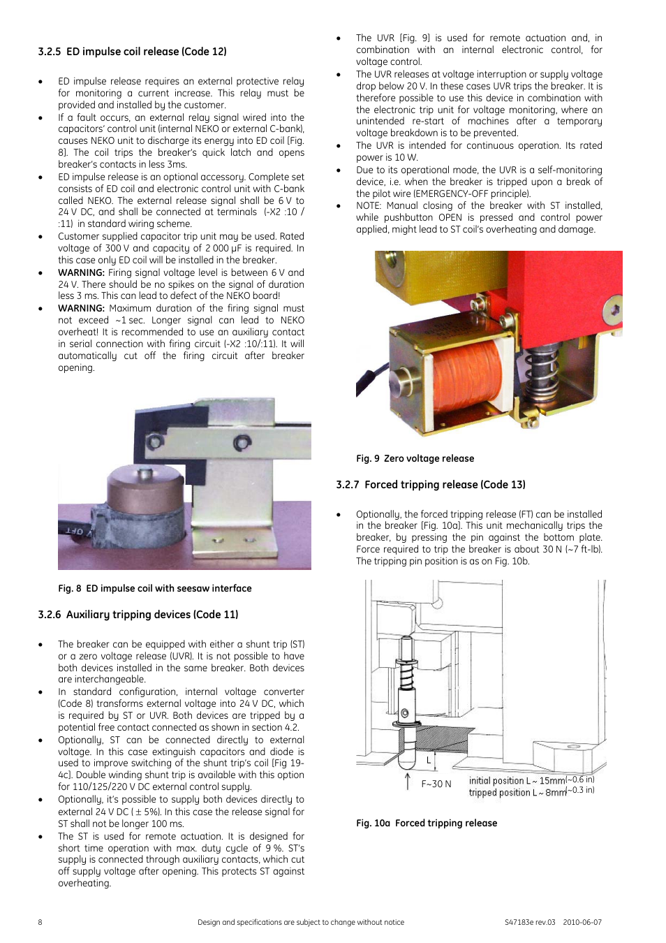 Fig. 8 ed impulse coil with seesaw interface, 6 auxiliary tripping devices (code 11), Fig. 9 zero voltage release | 7 forced tripping release (code 13), Fig. 10a forced tripping release, 5 ed impulse coil release (code 12) | GE Industrial Solutions GERAPID 2607, 4207, 6007, 8007 with arc chutes 1X2, 1X4, 2X2, 2X3, 2X4 User Manual | Page 8 / 60