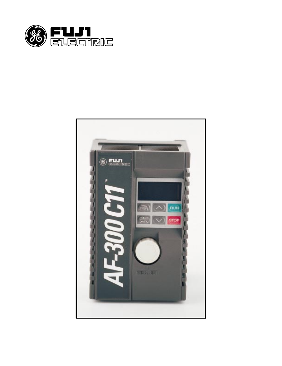 GE Industrial Solutions AF-300 C11 User Manual | 98 pages