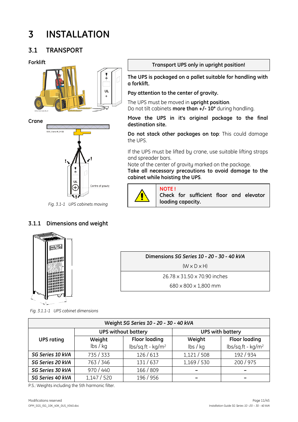 Installation, 1 transport, 1 dimensions and weight | Transport, Dimensions and weight, 3 installation, Transport ups only in upright position, Pay attention to the center of gravity | GE Industrial Solutions SG Series 10 – 20 – 30 – 40 kVA Installation Guide User Manual | Page 11 / 45