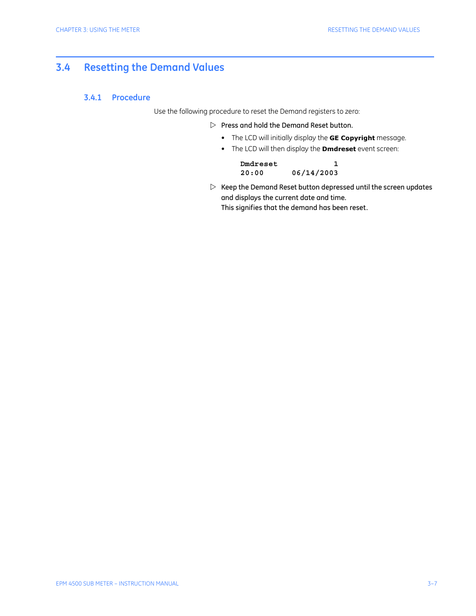 4 resetting the demand values, 1 procedure, Resetting the demand values -7 | Rocedure | GE Industrial Solutions EPM4500 Submeter User Manual | Page 41 / 74