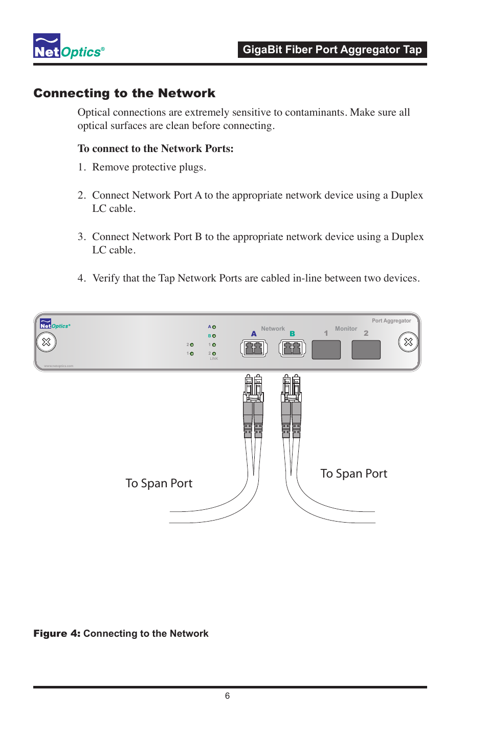 Connecting to the network, Gigabit fiber port aggregator tap, Figure 4: connecting to the network | Net Optics GigaBit Fiber SFP Port Aggregator Tap User Manual | Page 10 / 16