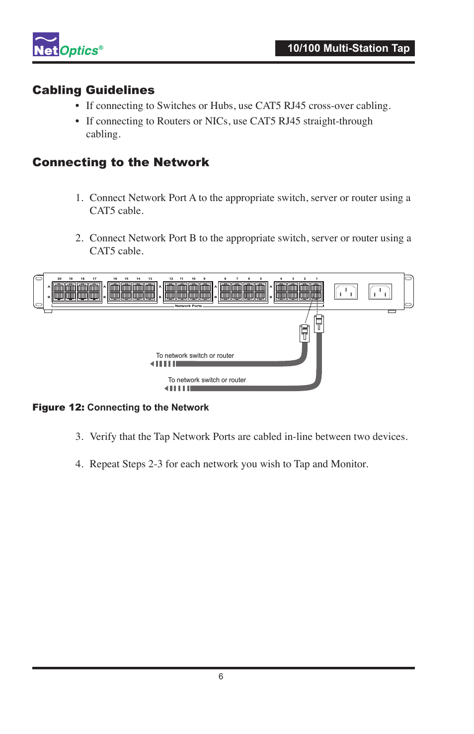 Cabling guidelines, Connecting to the network, Figure 12: connecting to the network | Net Optics 10_100BaseT Multi-Station Tap User Manual | Page 10 / 16