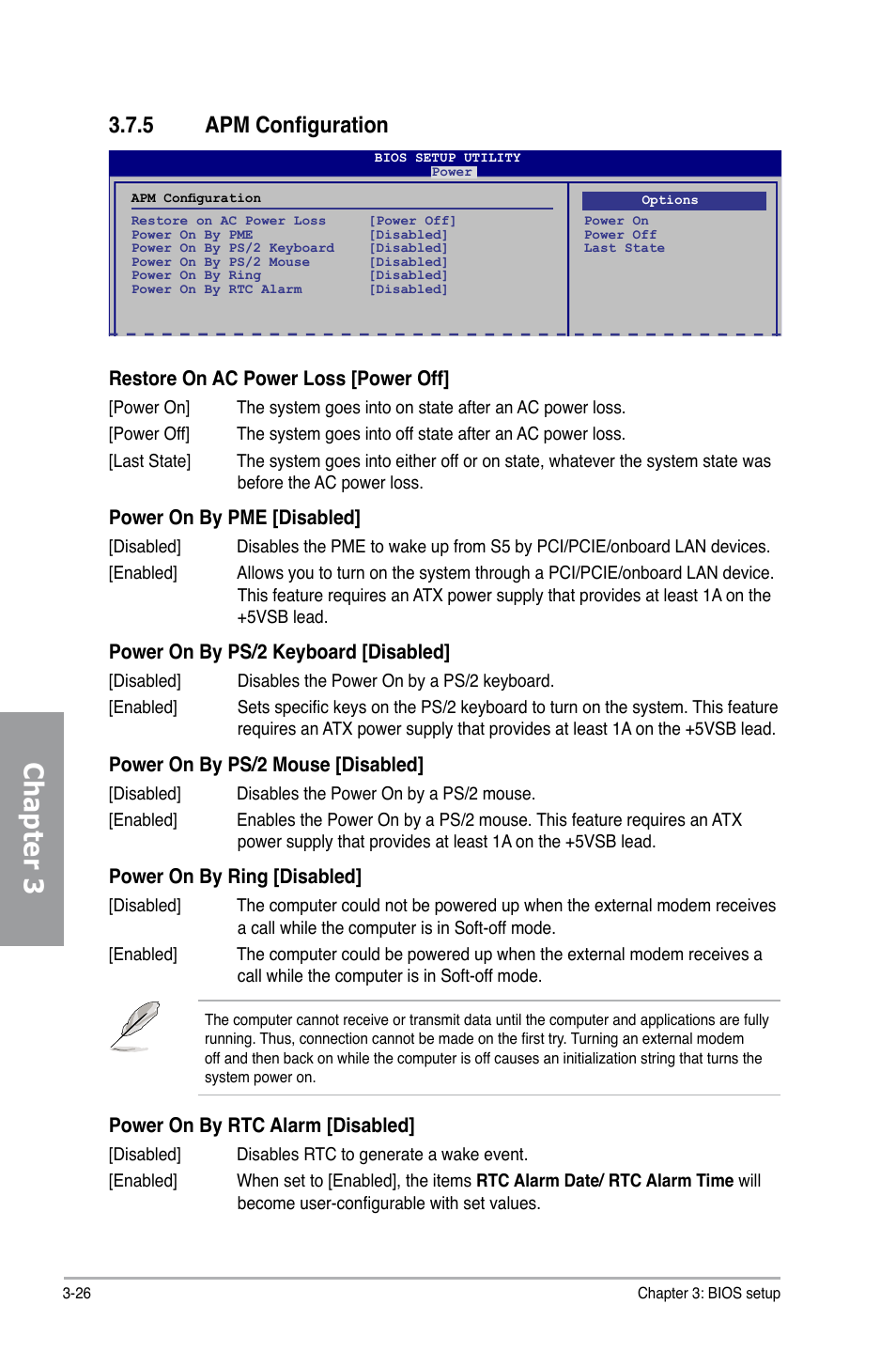 5 apm configuration, Apm configuration -26, Chapter 3 | Restore on ac power loss [power off, Power on by pme [disabled, Power on by ps/2 keyboard [disabled, Power on by ps/2 mouse [disabled, Power on by ring [disabled, Power on by rtc alarm [disabled | Asus M4A79 Deluxe User Manual | Page 86 / 122