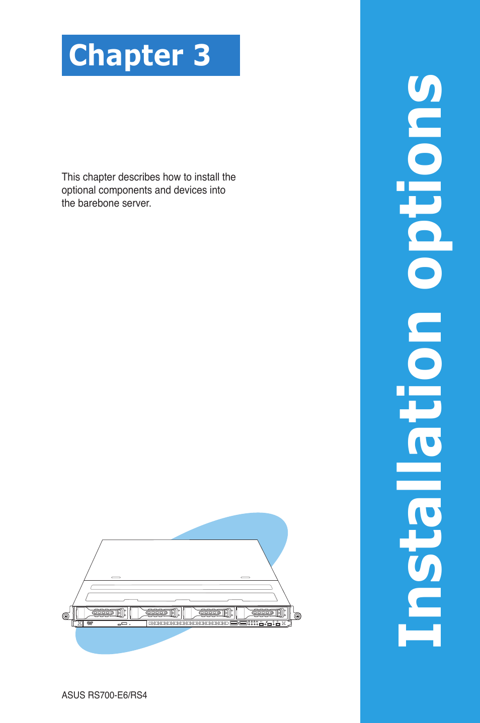 Chapter 3: installation options, Chapter 3, Installation options | Installation opt ions | Asus RS700-E6/RS4 User Manual | Page 33 / 138