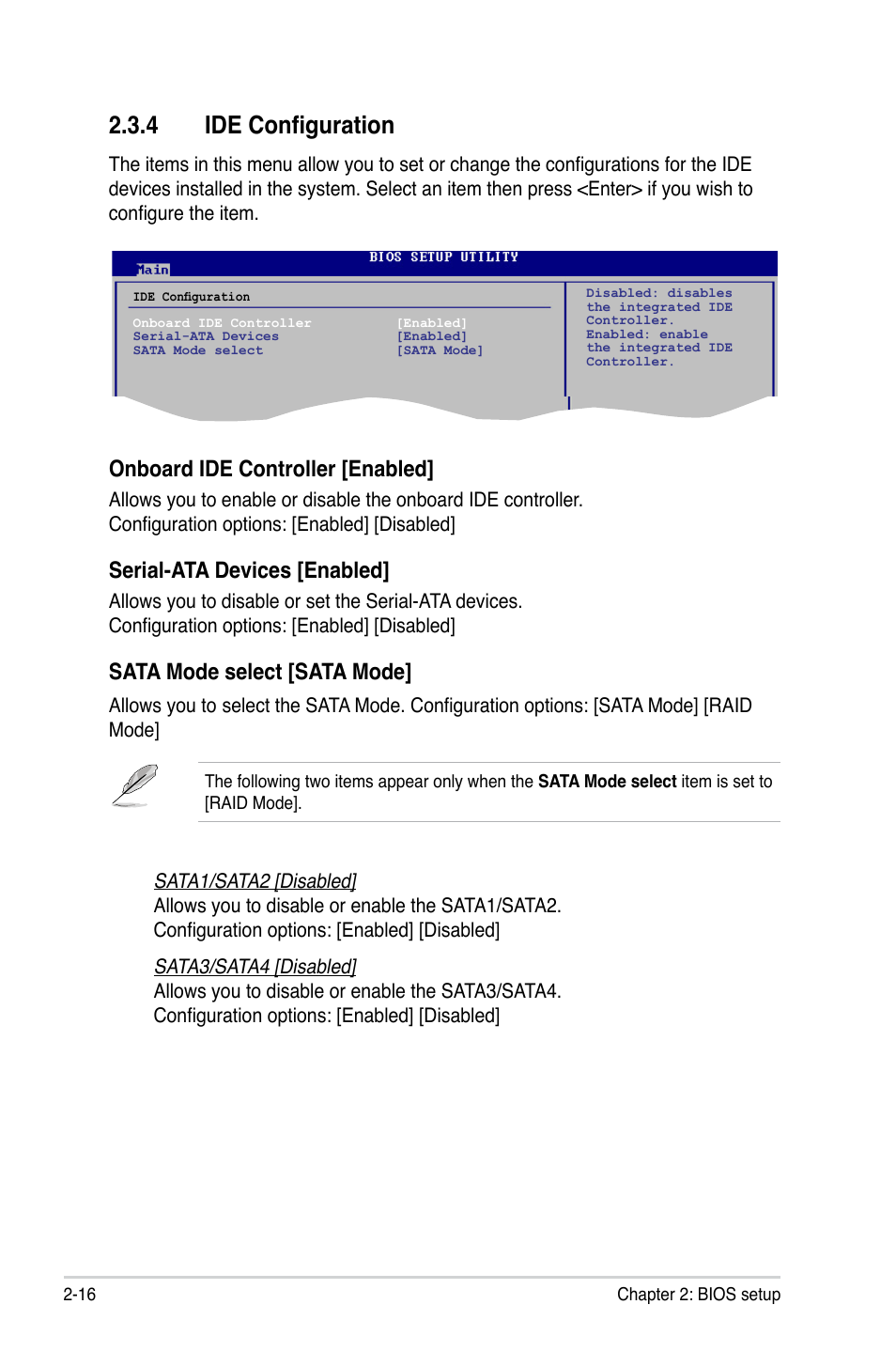 4 ide configuration, Ide configuration -16, Onboard ide controller [enabled | Serial-ata devices [enabled, Sata mode select [sata mode | Asus M2N68-AM User Manual | Page 60 / 96
