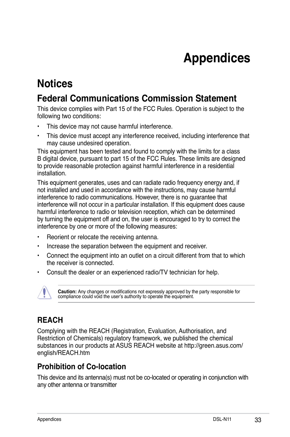 Appendices, Notices, Federal communications commission statement | Reach, Prohibition of co-location | Asus DSL-N11 User Manual | Page 33 / 44