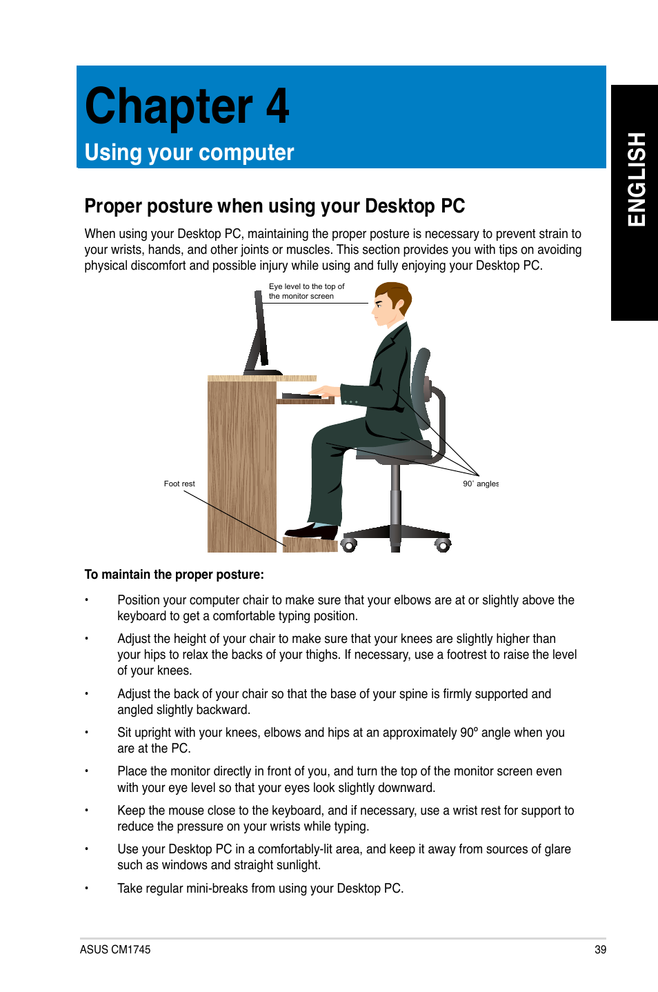 Chapter 4: using your computer, Proper posture when using your desktop pc, Using your computer | Chapter 4, En gl is h en gl is h | Asus CM1745 User Manual | Page 39 / 70