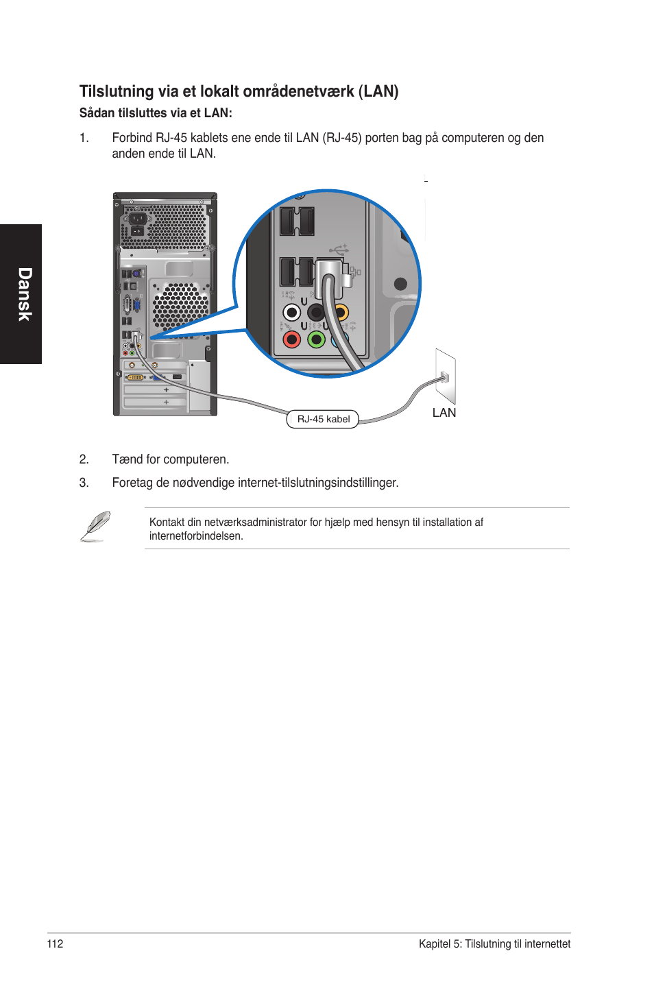 Dansk, Tilslutning via et lokalt områdenetværk (la��) | Asus CM1630 User Manual | Page 112 / 340