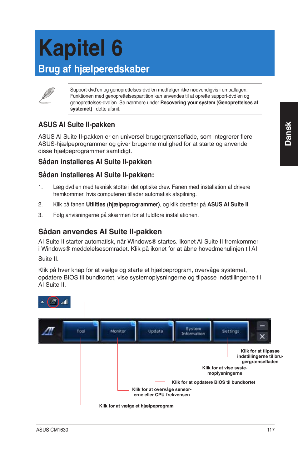 Kapitel 6, Brug af hjælperedskaber, Asus ai suite ii-pakken | Dansk, Sådan anvendes ai suite ii-pakken | Asus CM1630 User Manual | Page 117 / 340