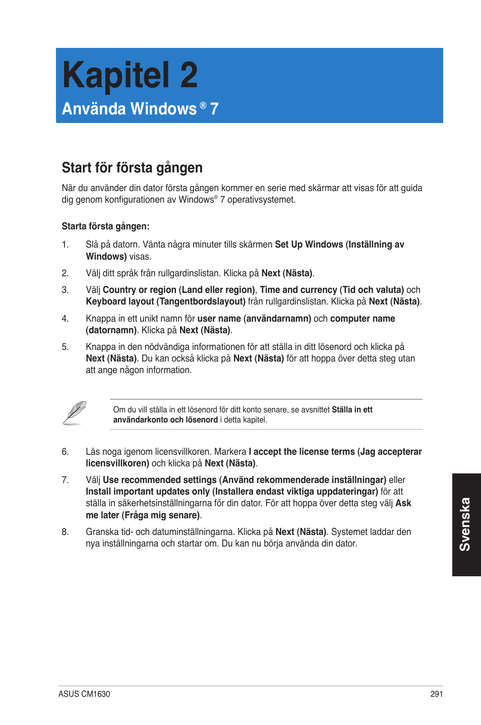 Kapitel 2, Använda windows ® 7, Start för första gången | Kapitel 2: använda windows, Använda windows, Svenska | Asus CM1630 User Manual | Page 291 / 340