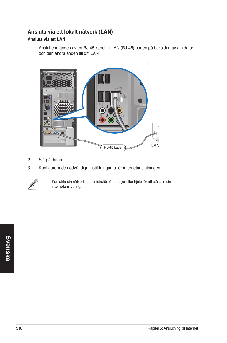 Svenska, Ansluta via ett lokalt nätverk �lan | Asus CM1630 User Manual | Page 316 / 340