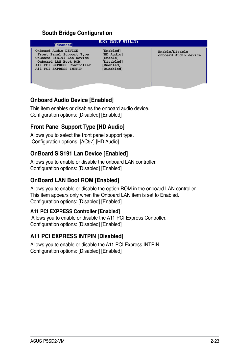 South bridge configuration, Onboard audio device [enabled, Front panel support type [hd audio | Onboard sis191 lan device [enabled, Onboard lan boot rom [enabled, A11 pci express intpin [disabled | Asus P5SD2-VM User Manual | Page 67 / 88