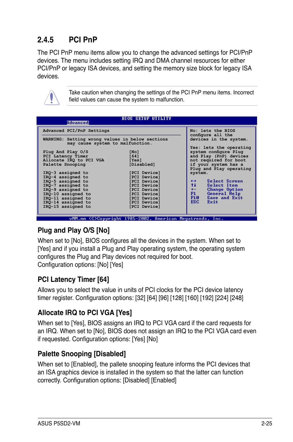 5 pci pnp, Plug and play o/s [no, Pci latency timer [64 | Allocate irq to pci vga [yes, Palette snooping [disabled | Asus P5SD2-VM User Manual | Page 69 / 88