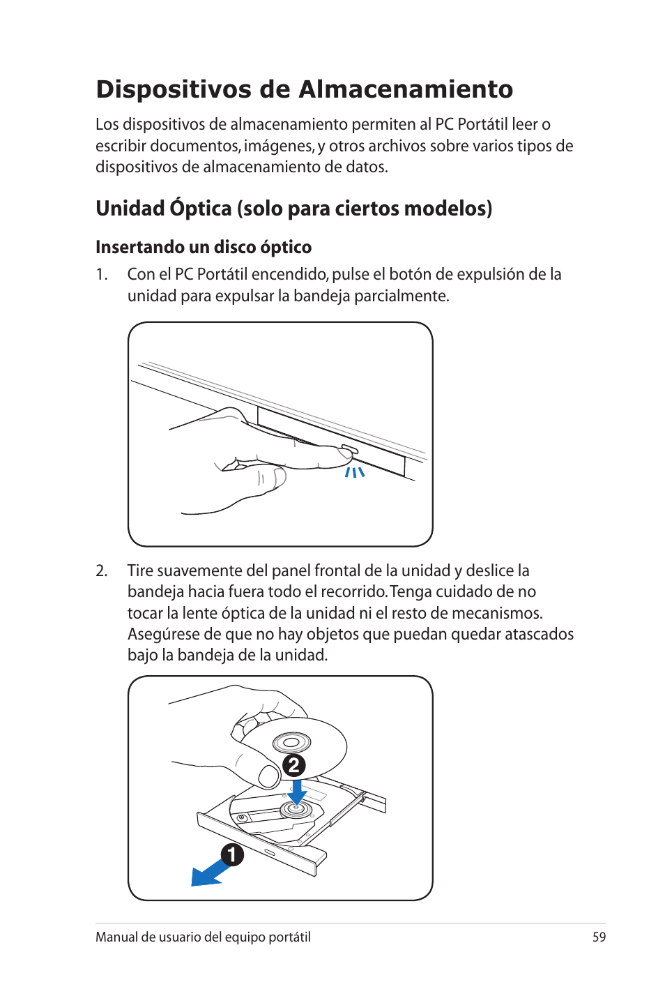 Dispositivos de almacenamiento, Unidad óptica (solo para ciertos modelos) | Asus X35SG User Manual | Page 59 / 116