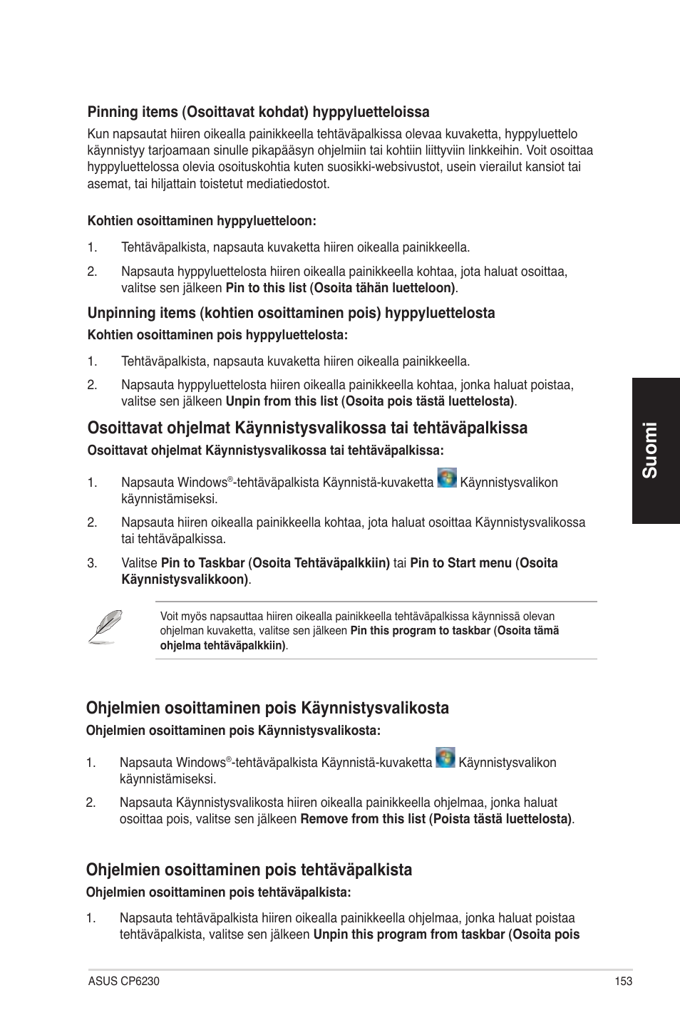 Suomi, Ohjelmien osoittaminen pois käynnistysvalikosta, Ohjelmien osoittaminen pois tehtäväpalkista | Asus CP6230 User Manual | Page 153 / 330