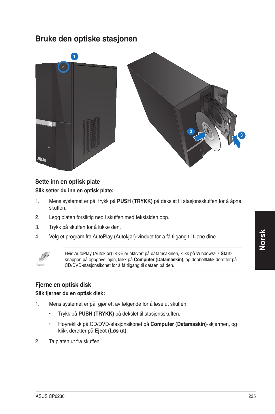 Bruke den optiske stasjonen, B��uke den optiske st�s�onen, No ��sk no ��sk | Asus CP6230 User Manual | Page 235 / 330