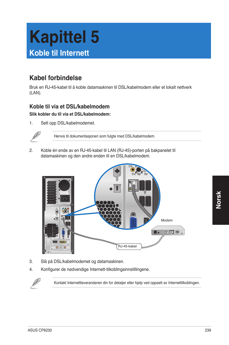 Kapittel 5, Koble til internett, Kabel forbindelse | K�pittel 5: koble til inte��nett, K�pittel 5, Koble til inte��nett, K�bel fo��bindelse, No ��sk no ��sk | Asus CP6230 User Manual | Page 239 / 330