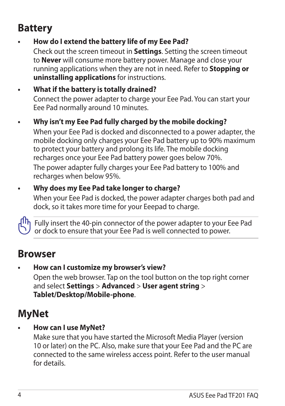 Battery, How do i extend the battery life of my eee pad, What if the battery is totally drained | Why does my eee pad take longer to charge, Browser, How can i customize my browser’s view, Mynet, How can i use mynet | Asus Eee Pad Transformer Prime TF201 User Manual | Page 4 / 5