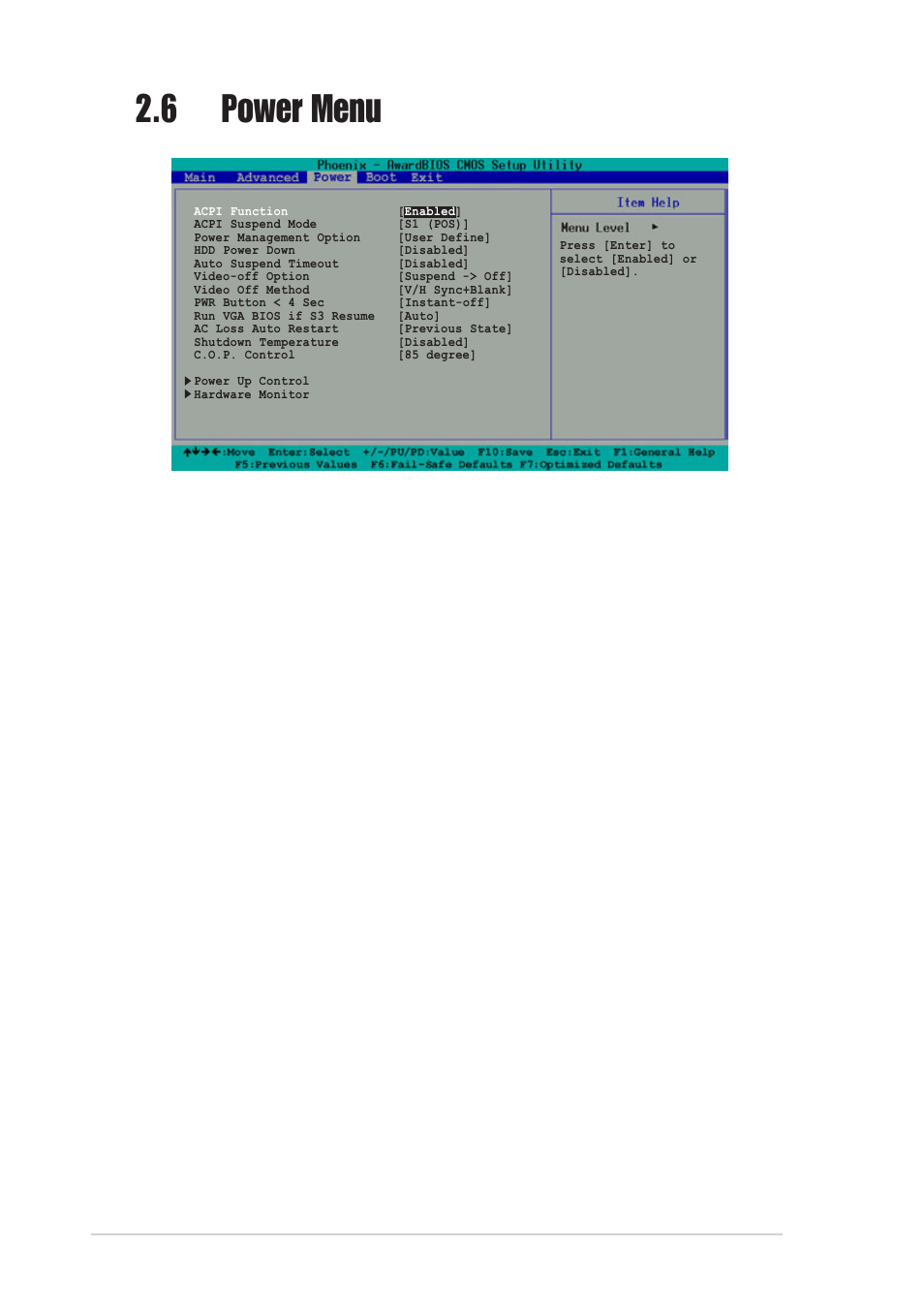 6 power menu, Acpi function [enabled, Acpi suspend mode [s1 (pos) | Power management option [user define, Hdd power down [disabled, Auto suspend timeout [disabled, Video off option [suspend -> off, Video off method [dpms support | Asus A7V8X-MX User Manual | Page 52 / 64