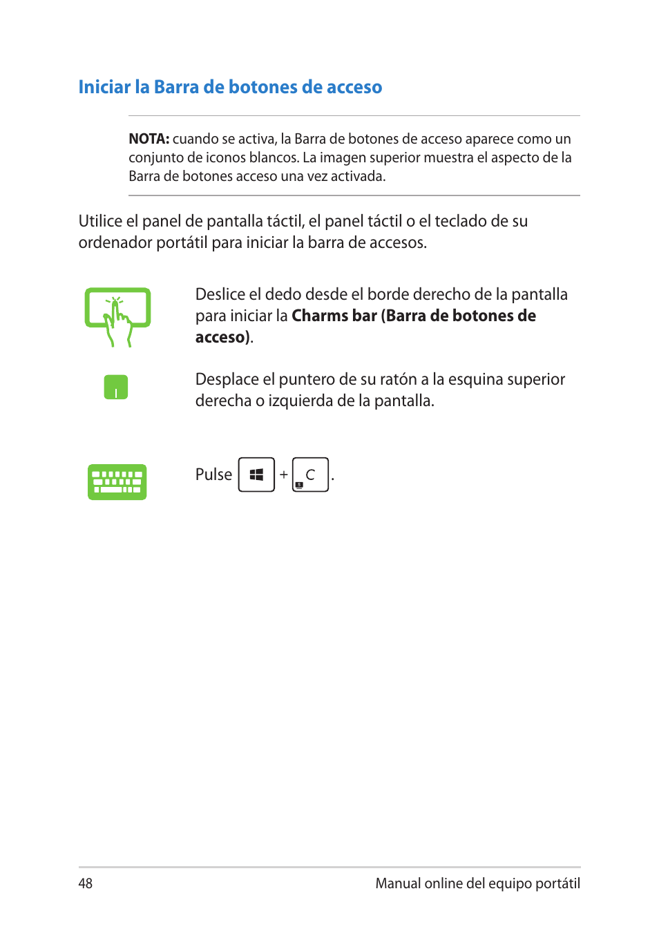 Iniciar la barra de botones de acceso | Asus UX301LA User Manual | Page 48 / 114