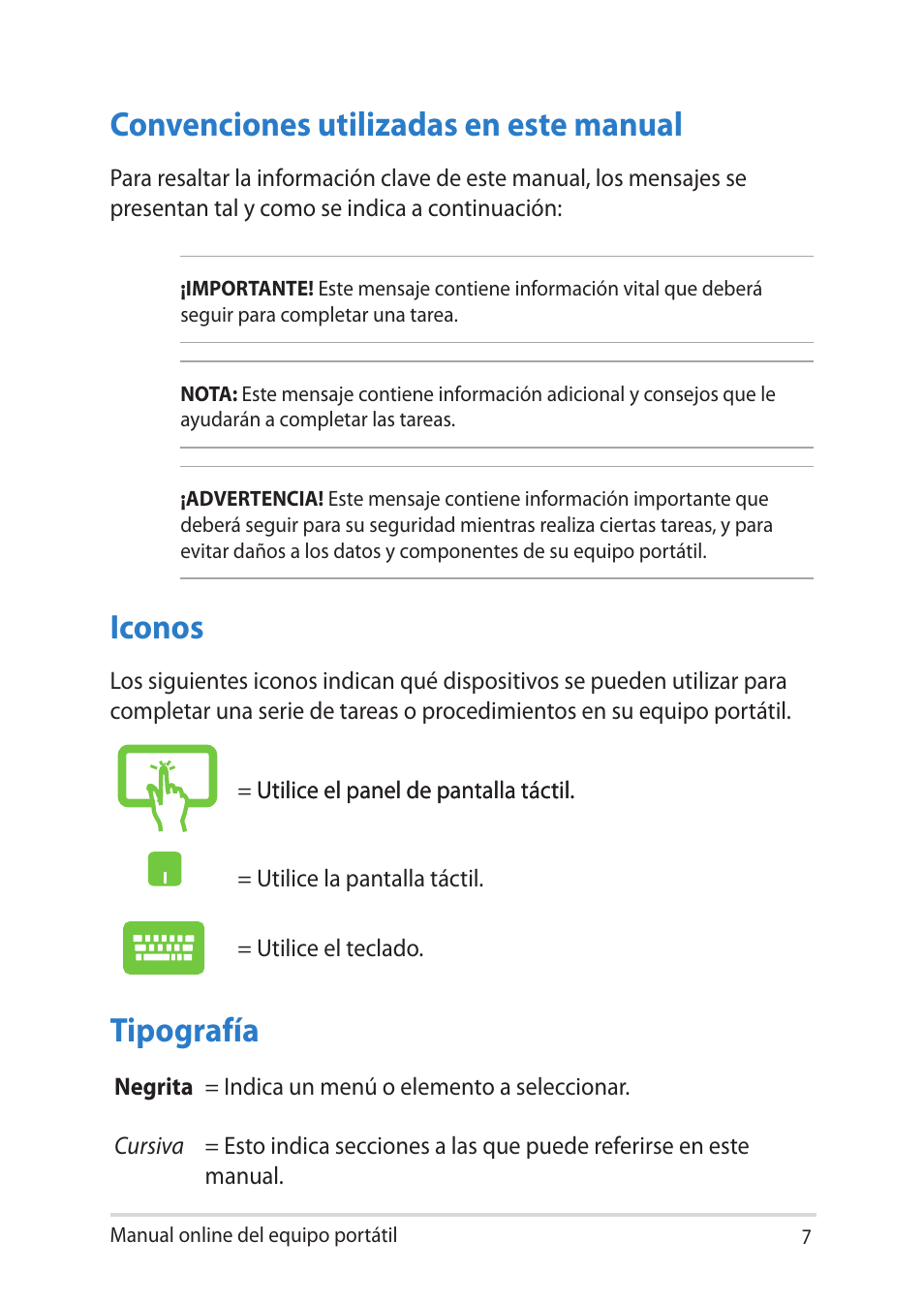 Convenciones utilizadas en este manual, Iconos, Tipografía | Asus UX301LA User Manual | Page 7 / 114