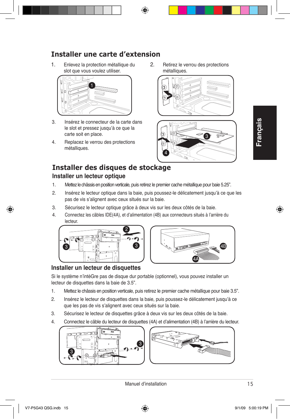 Français installer une carte d’extension, Installer des disques de stockage, Installer un lecteur optique | Installer un lecteur de disquettes | Asus V6-P5G31E User Manual | Page 15 / 80