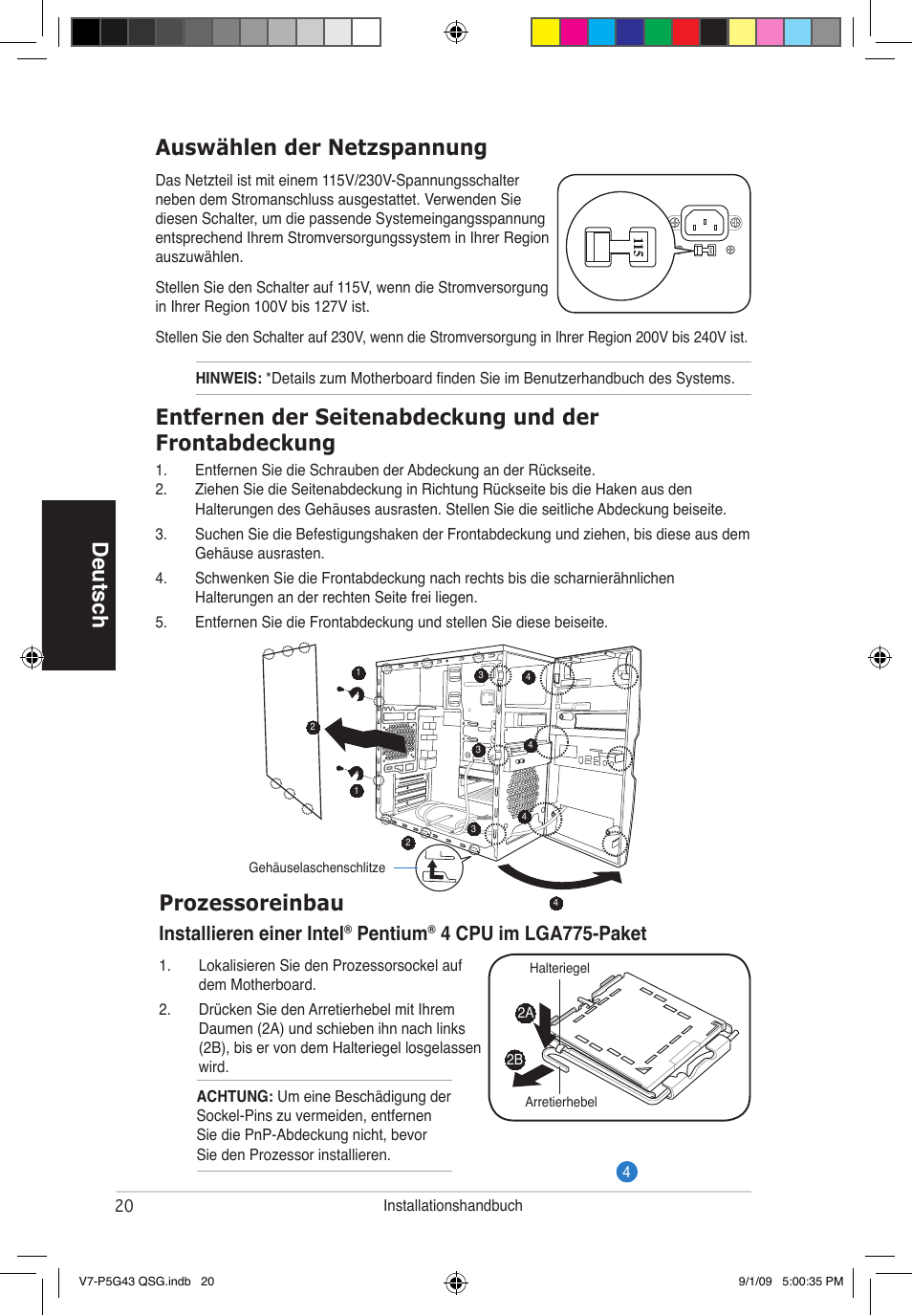 Deutsch auswählen der netzspannung, Prozessoreinbau, Installieren einer intel | Pentium, 4 cpu im lga775-paket | Asus V6-P5G31E User Manual | Page 20 / 80