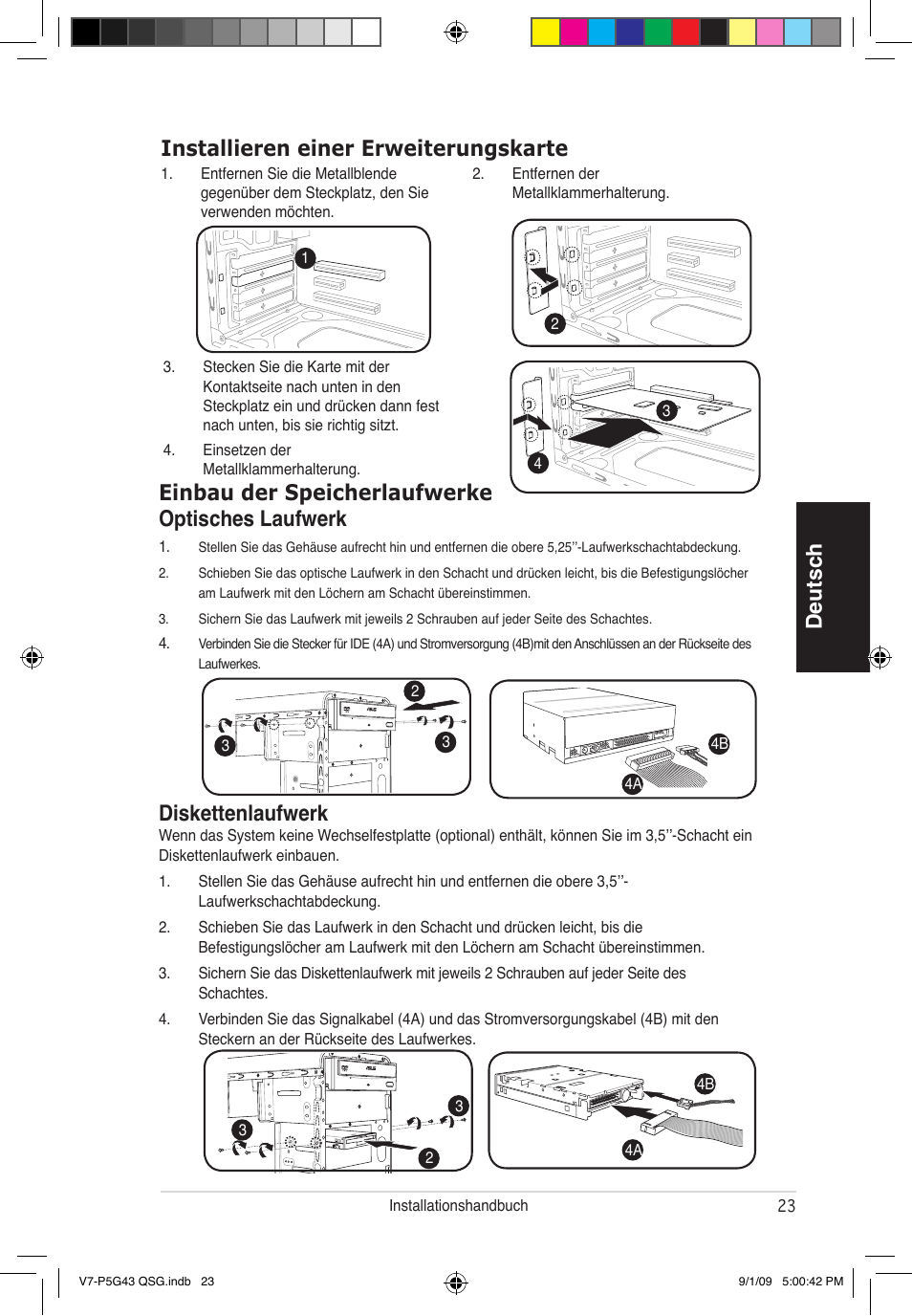 Deutsch installieren einer erweiterungskarte, Einbau der speicherlaufwerke optisches laufwerk, Diskettenlaufwerk | Asus V6-P5G31E User Manual | Page 23 / 80