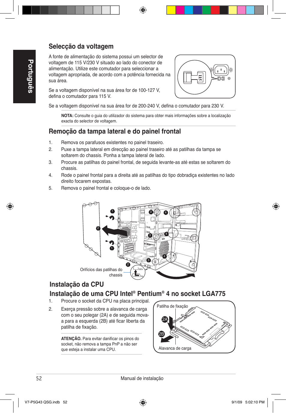 Português selecção da voltagem, Remoção da tampa lateral e do painel frontal, Instalação da cpu instalação de uma cpu intel | Pentium, 4 no socket lga775 | Asus V6-P5G31E User Manual | Page 52 / 80