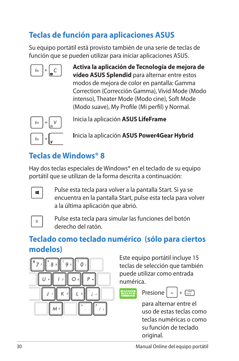 Teclas de función para aplicaciones asus, Teclas de windows® 8 | Asus 1015E User Manual | Page 30 / 100