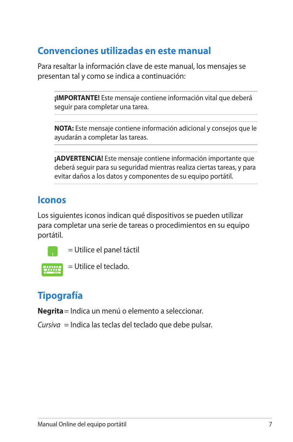 Convenciones utilizadas en este manual, Iconos, Tipografía | Asus 1015E User Manual | Page 7 / 100