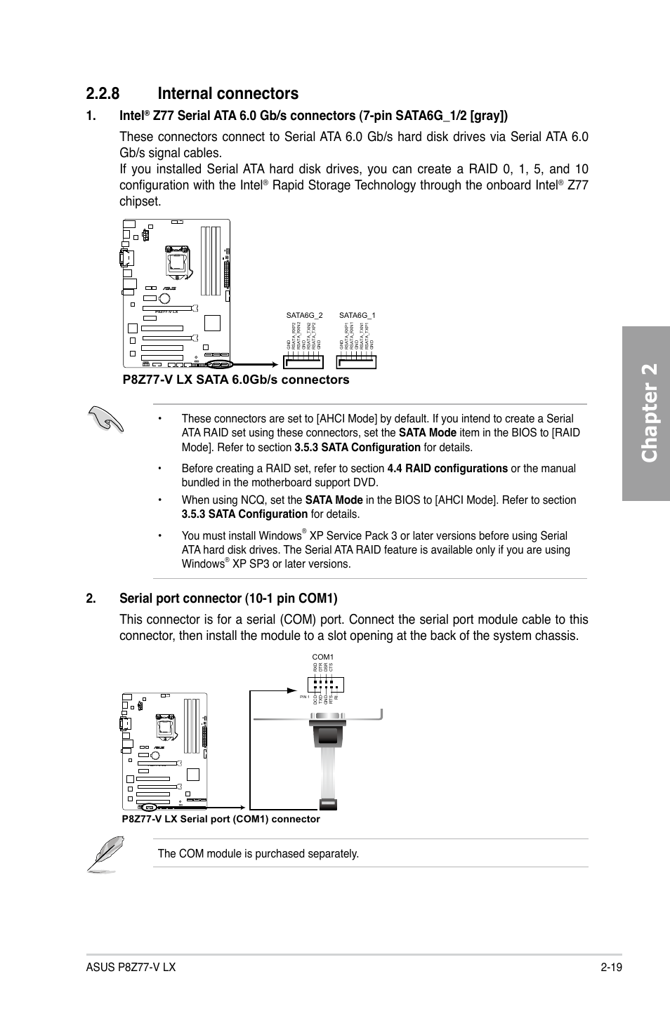 8 internal connectors, Internal connectors -19, Chapter 2 | Intel, Rapid storage technology through the onboard intel, Z77 chipset, Xp sp3 or later versions, The com module is purchased separately, P8z77-v lx serial port (com1) connector | Asus P8Z77-V LX User Manual | Page 39 / 144