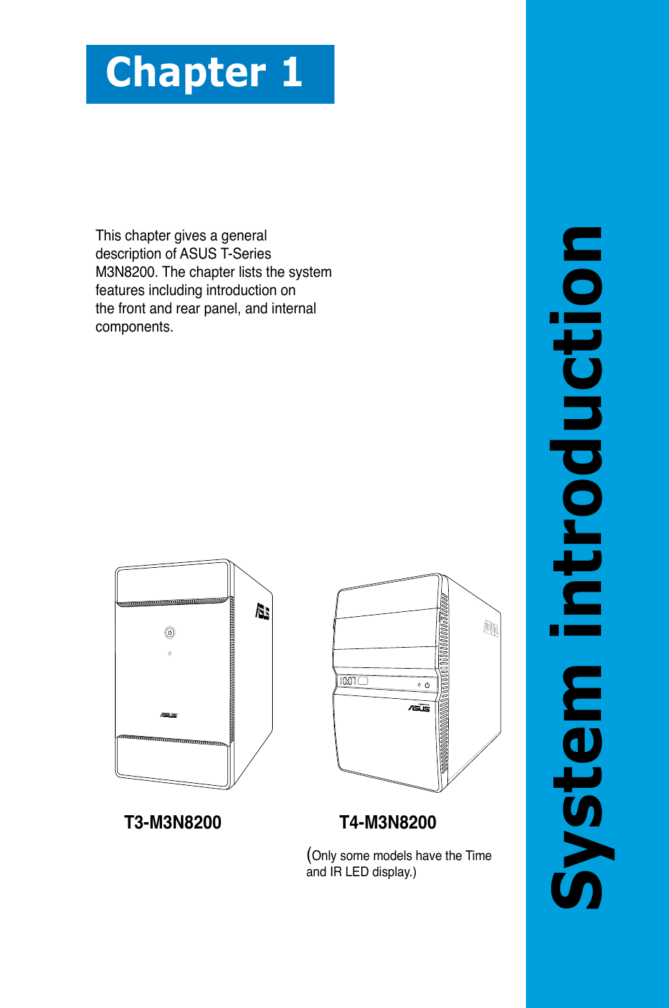 System introduction, Chapter 1 | Asus T4-M3N8200 User Manual | Page 11 / 93