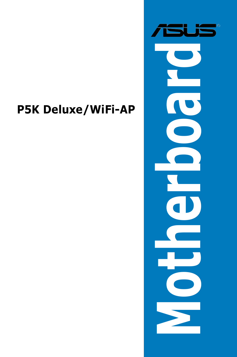 Asus P5K Deluxe/WiFi-AP User Manual | 172 pages