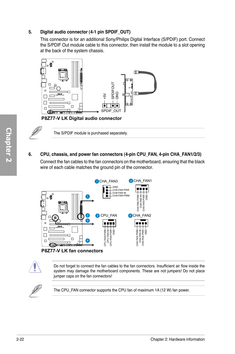Chapter 2, P8z77-v lk digital audio connector, P8z77-v lk fan connectors | 22 chapter 2: hardware information, The s/pdif module is purchased separately | Asus P8Z77-V LK User Manual | Page 42 / 154