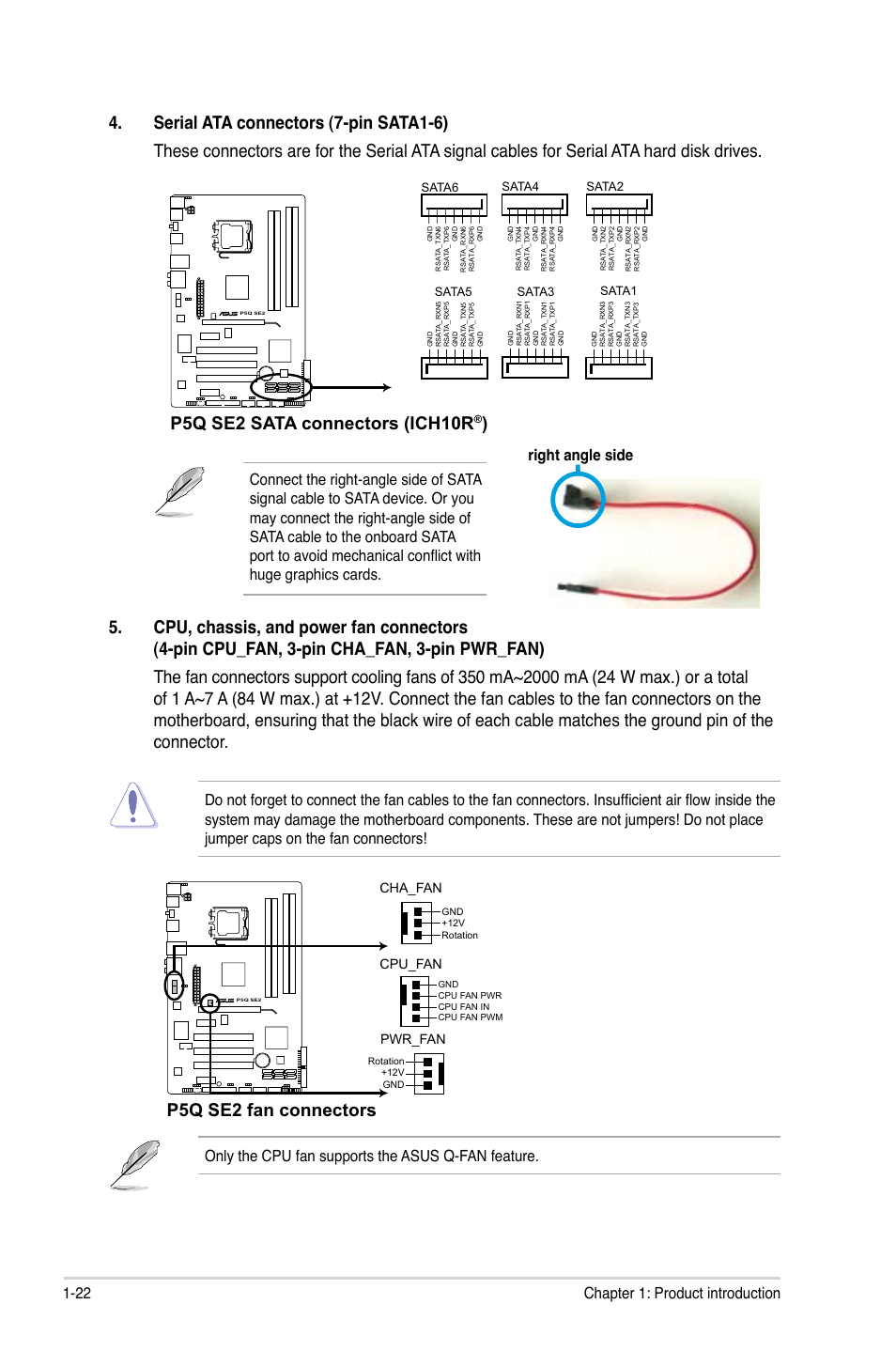 P5q se2 sata connectors (ich10r, P5q se2 fan connectors, 22 chapter 1: product introduction | Only the cpu fan supports the asus q-fan feature, Cpu_fan, Pwr_fan, Cha_fan | Asus P5Q SE2 User Manual | Page 32 / 64