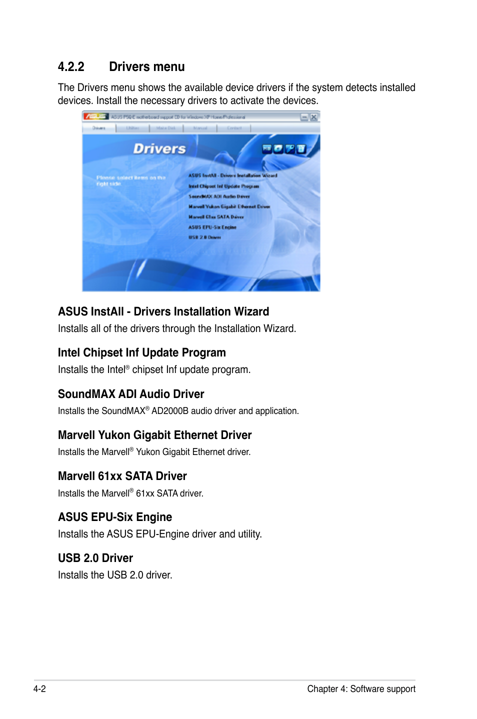 2 drivers menu, Drivers menu -2, Asus install - drivers installation wizard | Intel chipset inf update program, Soundmax adi audio driver, Marvell yukon gigabit ethernet driver, Marvell 61xx sata driver, Asus epu-six engine, Usb 2.0 driver | Asus P5Q-E/WiFi-AP User Manual | Page 112 / 186