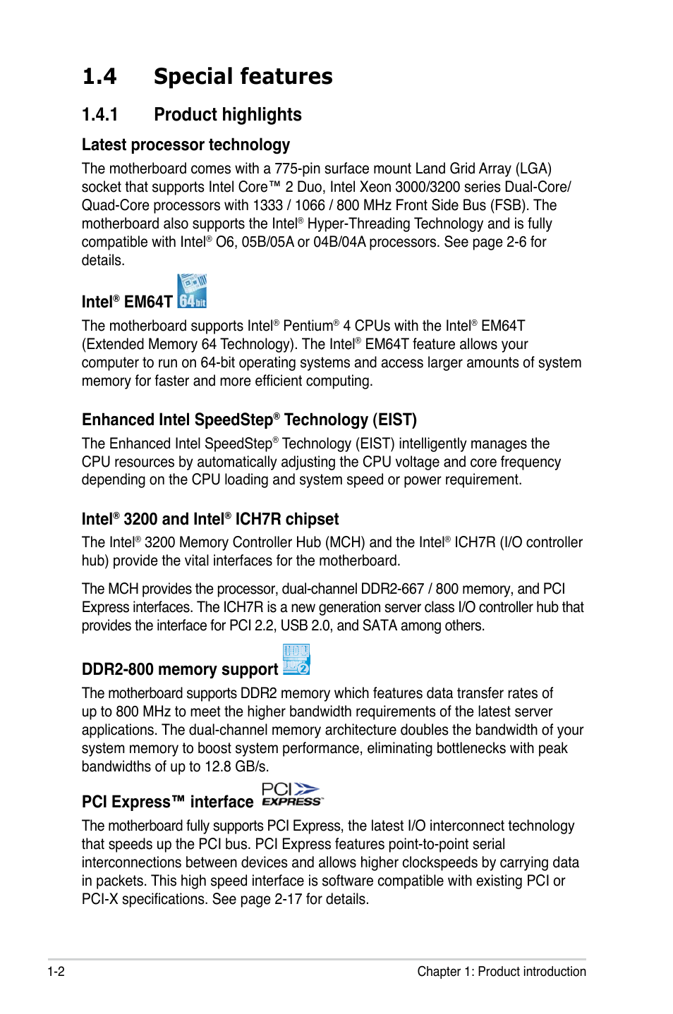 4 special features, 1 product highlights, Latest processor technology | Intel, Em64t, Enhanced intel speedstep, Technology (eist), 3200 and intel, Ich7r chipset, Pci express™ interface | Asus P5BV/SAS User Manual | Page 16 / 184