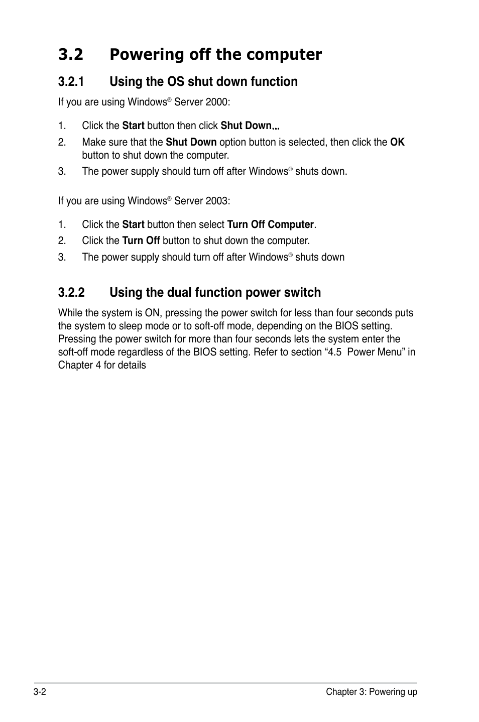 2 powering off the computer, 1 using the os shut down function, 2 using the dual function power switch | Asus P5BV/SAS User Manual | Page 58 / 184