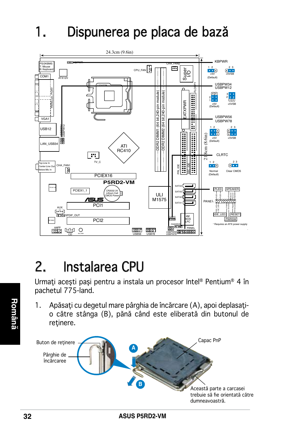 Dispunerea pe placa de bază, Instalarea cpu, Română | Pentium, Asus p5rd2-vm, Sup er i/o, Pci1, Uli m1575, P5rd2-vm, Pci2 | Asus P5RD2-VM User Manual | Page 32 / 37