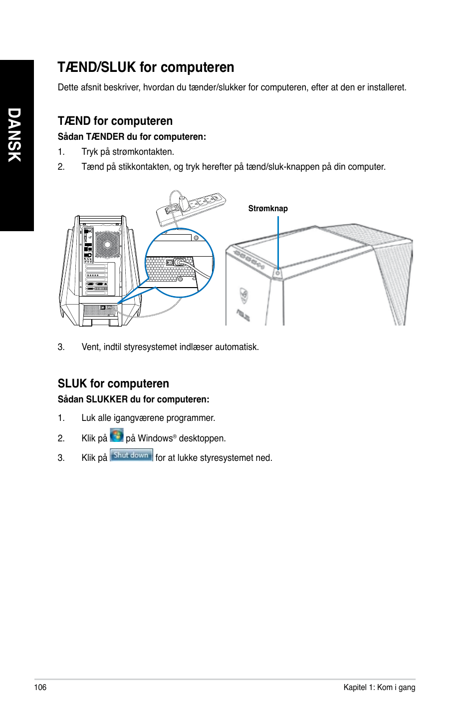 Tænd/sluk for computeren, Da ns k da ns k | Asus CG8890 User Manual | Page 108 / 442