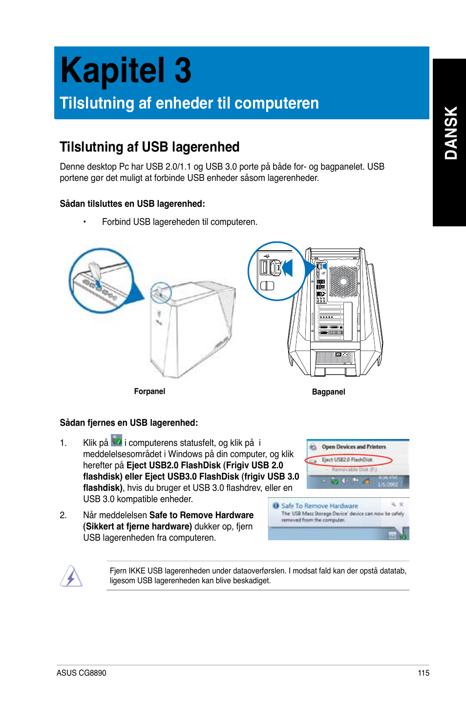 Kapitel 3, Tilslutning af enheder til computeren, Tilslutning af usb lagerenhed | Da ns k da ns k | Asus CG8890 User Manual | Page 117 / 442