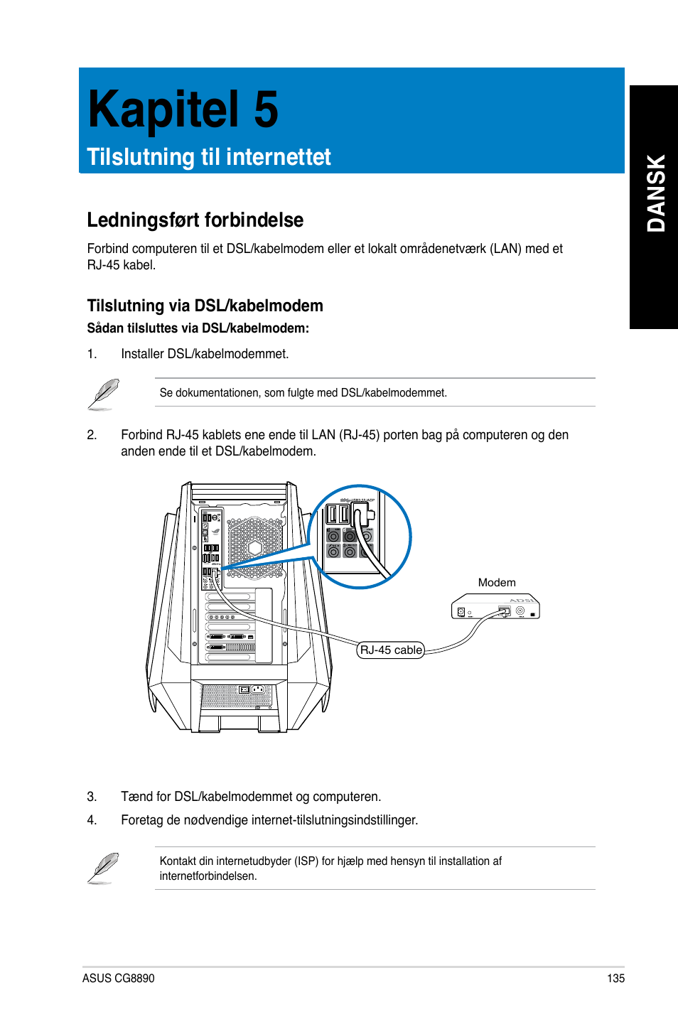 Kapitel 5, Tilslutning til internettet, Ledningsført forbindelse | Da ns k da ns k | Asus CG8890 User Manual | Page 137 / 442