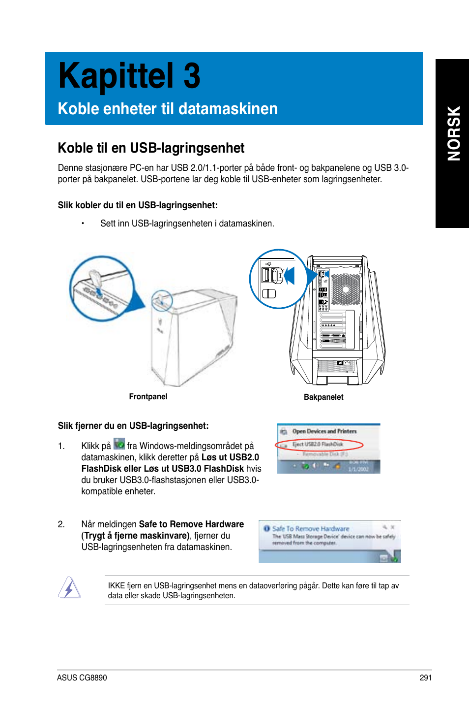 Kapittel 3, Koble enheter til datamaskinen, Koble til en usb-lagringsenhet | No rs k no rs k | Asus CG8890 User Manual | Page 293 / 442